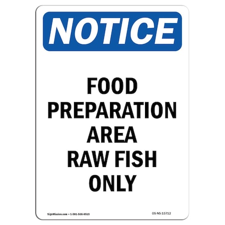 Signmission OSHA Notice Sign, 14" Height, Aluminum, NOTICE Food